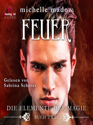 cover image of Feuer--Die Elemente der Magie, Band 2